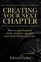 Edward Gaskey - Creating Your Next Chapter, Häftad