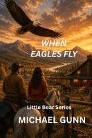 Michael Gunn - When Eagles Fly, Häftad