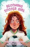 Stuart Sanders - Becoming Soccer Girl, Häftad