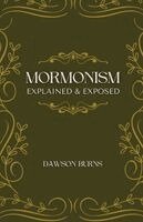 Dawson Burns - Mormonism, Explained and Exposed, Häftad. Tillgänglighet: Lägg i varukorg