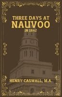 Henry Caswall - City of the Mormons; or, Three Days at Nauvoo, in 1842, Häftad. Tillgänglighet: Lägg i varukorg