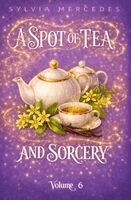 Sylvia Mercedes - Spot of Tea and Sorcery, Häftad