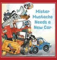Catherine A Thornton - Mister Mustache Needs a New Car, Inbunden