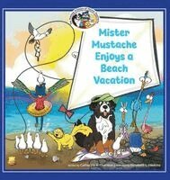 Catherine A Thornton - Mister Mustache Enjoys a Beach Vacation, Inbunden