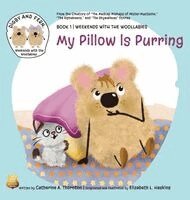 Catherine A Thornton, Elizabeth L Haskins - My Pillow is Purring, Inbunden