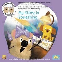 Catherine A Thornton, Elizabeth L Haskins - My Story Is Something, Häftad. Tillgänglighet: Lägg i varukorg