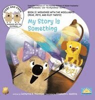 Catherine A Thornton, Elizabeth L Haskins - My Story Is Something, Inbunden. Tillgänglighet: Lägg i varukorg