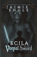 Jaimie Engle - Ecila and the Vorpal Sword, Häftad. Tillgänglighet: Lägg i varukorg