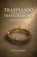 Peter Lengwe - Traspasado por Nuestras Transgresiones, Häftad. Tillgänglighet: Lägg i varukorg