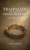 Peter Lengwe - Traspasado por Nuestras Transgresiones, Inbunden. Tillgänglighet: Lägg i varukorg