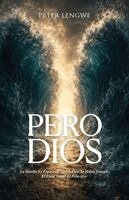 Peter Lengwe - Pero Dios, Häftad. Tillgänglighet: Lägg i varukorg