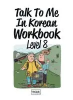 Talk to Me in Korean - Talk To Me In Korean Workbook Level 8, Häftad. Tillgänglighet: Lägg i varukorg