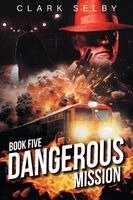 Clark Selby - Dangerous Mission, Häftad. Tillgänglighet: Lägg i varukorg