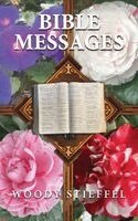 Woody Stieffel - Bible Messages, Inbunden