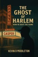 Kevin D Middleton, Brandy M Miller - Ghost of Harlem, Häftad