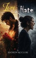 Andrew McClure - Love & Hate, Inbunden