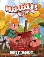 Miles F Stember - Mudpuddle's New Friend, Häftad