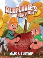Miles F Stember - Mudpuddle's New Friend, Inbunden