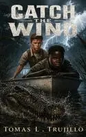 Tomas L Trujillo - Catch the Wind, Inbunden. Tillgänglighet: Lägg i varukorg