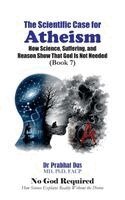 Das - Scientific Case for Atheism, Inbunden