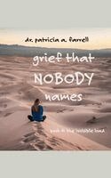 Patricia A Farrell - Grief That Nobody Names, Häftad