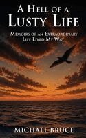 Michael Bruce - Hell of a Lusty Life, Inbunden