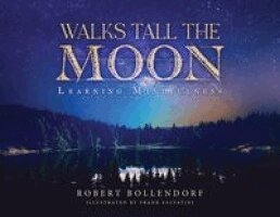 Walks Tall the Moon