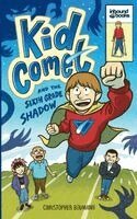 Christopher Bodmann - Kid Comet and the Sixth Grade Shadow, Häftad