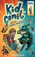 Christopher Bodmann - Kid Comet and the Eighth Grade Enemy, Häftad