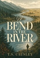 T. S. Causley - A Bend in the River, Inbunden. Tillgänglighet: Lägg i varukorg