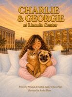 Tiffany Pham - Charlie & Georgie at Lincoln Center, Inbunden. Tillgänglighet: Lägg i varukorg
