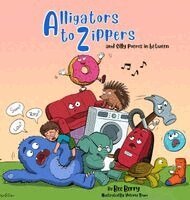 Bee Berry - Alligators to Zippers: and Silly Poems In Between, Inbunden