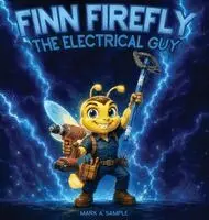 Mark Alan - Finn Firefly, the Electrical Guy, Inbunden. Tillgänglighet: Lägg i varukorg