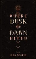 Where Dusk and Dawn Bleed