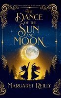 Margaret Reilly - Dance of the Sun and Moon, Inbunden