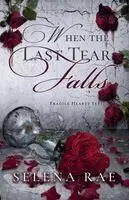 Selena Rae - When the Last Tear Falls, Häftad. Tillgänglighet: Lägg i varukorg