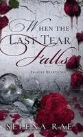 Selena Rae - When the Last Tear Falls, Inbunden. Tillgänglighet: Lägg i varukorg