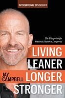 Jay Campbell - Living Leaner Longer Stronger, Häftad. Tillgänglighet: Lägg i varukorg