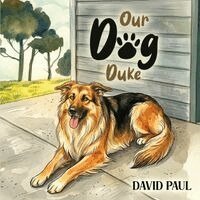 David Paul - Our Dog Duke, Häftad