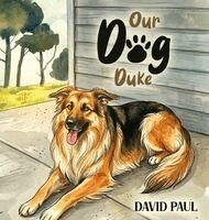 David Paul - Our Dog Duke, Inbunden