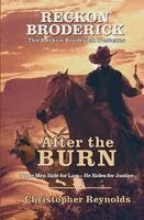 Christopher Reynolds - After the Burn The Reckon Broderick Westerns Book One, Häftad. Tillgänglighet: Lägg i varukorg