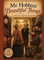 Jeannie Bruenning - Mr. Hobbins' Beautiful Things, Inbunden