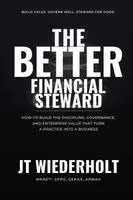 Jt Wiederholt - Better Financial Steward, Häftad. Tillgänglighet: Lägg i varukorg
