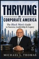 Michael L Thomas - Thriving in Corporate America, Häftad. Tillgänglighet: Lägg i varukorg