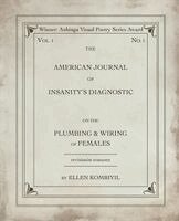 Ellen Kombiyil - American Journal of Insanity's Diagnostic on the Plumbing & Wiring of Females, Häftad. Tillgänglighet: Lägg i varukorg
