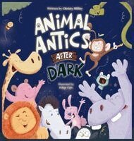 Christy M Millay - Animal Antics After Dark, Inbunden. Tillgänglighet: Lägg i varukorg