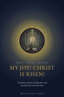 Brick Hut Press - My Joy! Christ Is Risen!: The Hermit, the Stone, the Open Door, and the Light That Covered the Snow, Övrigt