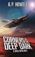 A P Howell - Corners of the Deep Dark, Häftad. Tillgänglighet: Lägg i varukorg