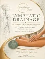 Michelle Richardson - Lymphatic Drainage & Lymphology Foundations, Häftad. Tillgänglighet: Lägg i varukorg