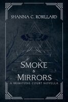 Shanna Robillard - Smoke & Mirrors, Häftad. Tillgänglighet: Lägg i varukorg